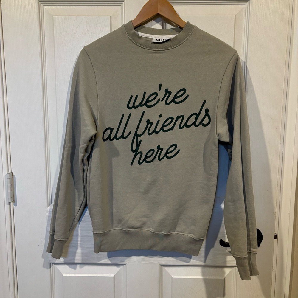 KROST We’re all Friends Here crewneck sweatshirt size xs